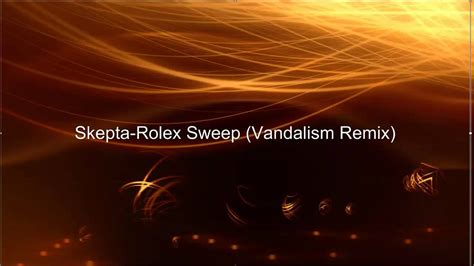 Skepta Rolex Sweep (Vandalism Remix) .